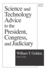 Science and Technology Advice : To the President, Congress and Judiciary - eBook