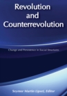 Revolution and Counterrevolution : Change and Persistence in Social Structures - eBook