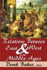 Relations Between East and West in the Middle Ages - eBook