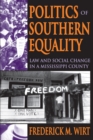 Politics of Southern Equality : Law and Social Change in a Mississippi County - eBook