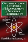 Organizational Cultures and the Management of Nuclear Technology : Political and Military Sociology - eBook