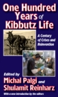 One Hundred Years of Kibbutz Life : A Century of Crises and Reinvention - eBook