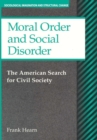 Moral Order and Social Disorder : American Search for Civil Society - eBook