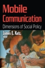 Mobile Communication : Dimensions of Social Policy - eBook