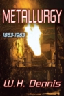 Metallurgy : 1863-1963 - eBook