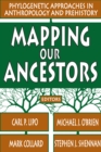 Mapping Our Ancestors : Phylogenetic Approaches in Anthropology and Prehistory - eBook