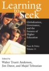 Learning to Seek : Globalization, Governance, and the Futures of Higher Education - eBook