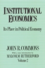 Institutional Economics : Its Place in Political Economy, Volume 2 - eBook