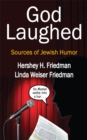 God Laughed : Sources of Jewish Humor - eBook