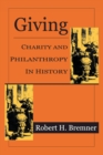Giving : Charity and Philanthropy in History - eBook