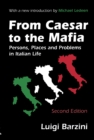 From Caesar to the Mafia : Persons, Places and Problems in Italian Life - eBook