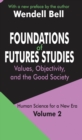 Foundations of Futures Studies : Volume 2: Values, Objectivity, and the Good Society - eBook