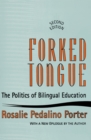 Forked Tongue : The Politics of Bilingual Education - eBook