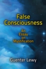 False Consciousness : An Essay on Mystification - eBook