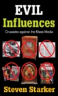 Evil Influences : Crusades Against the Mass Media - eBook