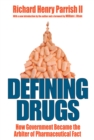 Defining Drugs : How Government Became the Arbiter of Pharmaceutical Fact - eBook