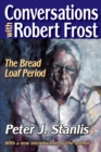 Conversations with Robert Frost : The Bread Loaf Period - eBook