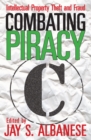 Combating Piracy : Intellectual Property Theft and Fraud - eBook
