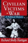 Civilian Victims in War : A Political History - eBook