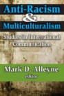 Anti-racism and Multiculturalism : Studies in International Communication - eBook