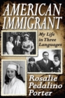 American Immigrant : My Life in Three Languages - eBook