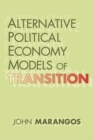 Alternative Political Economy Models of Transition : The Russian and East European Perspective - eBook