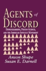 Agents of Discord : Deprogramming, Pseudo-Science, and the American Anticult Movement - eBook