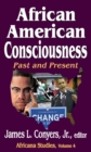 African American Consciousness : Past and Present - eBook