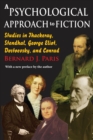 A Psychological Approach to Fiction : Studies in Thackeray, Stendhal, George Eliot, Dostoevsky, and Conrad - eBook