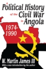 A Political History of the Civil War in Angola, 1974-1990 - eBook