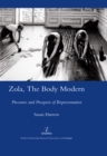 Zola, The Body Modern : Pressures and Prospects of Representation - eBook