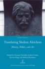 Translating Sholem Aleichem : History, Politics and Art - eBook