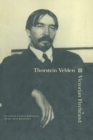 Thorstein Veblen : Victorian Firebrand - eBook