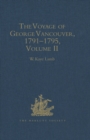 The Voyage of George Vancouver, 1791 - 1795 : Volume 2 - eBook