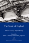 The Spirit of England : Selected Essays of Stephen Medcalf - eBook