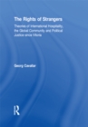 The Rights of Strangers : Theories of International Hospitality, the Global Community and Political Justice since Vitoria - eBook