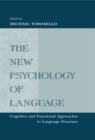 The New Psychology of Language : Cognitive and Functional Approaches To Language Structure, Volume I - eBook
