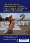 The Millennium Development Goals: Challenges, Prospects and Opportunities - eBook