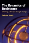 The Dynamics of Desistance : Charting Pathways Through Change - eBook