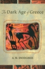 The Dark Age of Greece : An Archeological Survey of the Eleventh to the Eighth Centuries B.C. - eBook