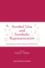 Symbol Use and Symbolic Representation : Developmental and Comparative Perspectives - eBook