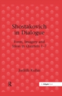 Shostakovich in Dialogue : Form, Imagery and Ideas in Quartets 1-7 - eBook