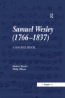 Samuel Wesley (1766-1837): A Source Book - eBook