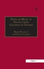 Popular Music in France from Chanson to Techno : Culture, Identity and Society - eBook