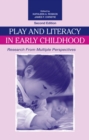 Play and Literacy in Early Childhood : Research From Multiple Perspectives - eBook