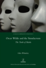 Oscar Wilde and the Simulacrum : The Truth of Masks - eBook