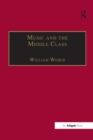 Music and the Middle Class : The Social Structure of Concert Life in London, Paris and Vienna between 1830 and 1848 - eBook