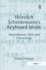 Heinrich Scheidemann's Keyboard Music : Transmission, Style and Chronology - eBook