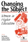 Changing The Subject : Women In Higher Education - eBook