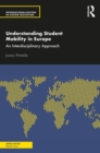 Understanding Student Mobility in Europe : An Interdisciplinary Approach - eBook